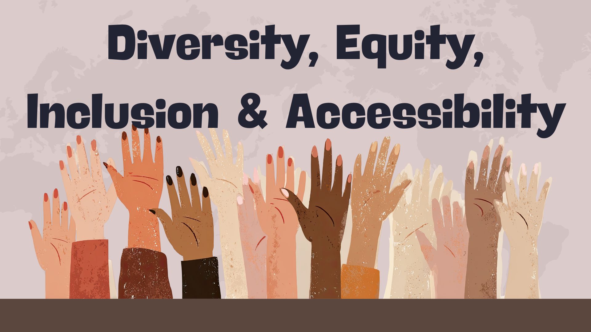 Hands reaching upward with words diversity, equity, inclusion, and accessibility